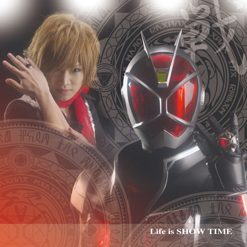 『仮面ライダーウィザード』主題歌「Life is SHOW TIME」初回盤“戦”（CD＋DVD）1,890（税込）
(C) 2012 石森プロ・テレビ朝日・ADK・東映