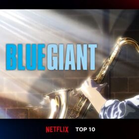 山田裕貴、間宮祥太朗、岡山天音が声優を務めた『BLUE GIANT』がNetflix日本TOP10入り