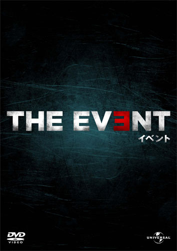 『THE EVENT／イベント』
2011年11月23日よりDVDリリース開始
発売元：ジェネオン・ユニバーサル・エンターテイメント
(C) 2010/2011 Universal Studios. All Rights Reserved.