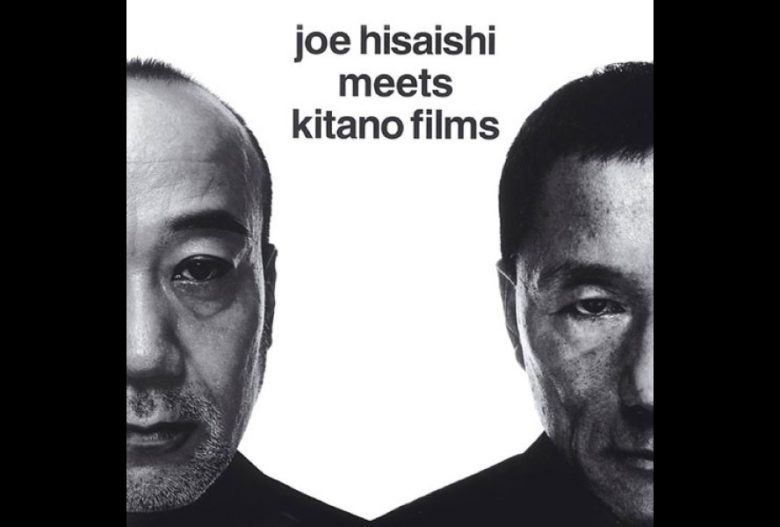 「joe hisaishi meets kitano films」