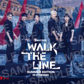 『ENHYPEN [WALK THE LINE SUMMER EDITION] IN CINEMAS』